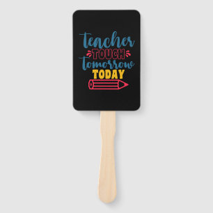 Teacher's Day Teacher Touch Tomorrow Today Hand Fan