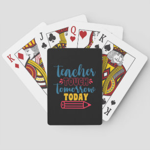 Teacher's Day Teacher Touch Tomorrow Today Playing Cards