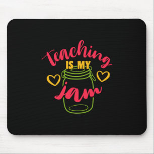 Teacher's Day Teaching Is My Jam Mouse Pad