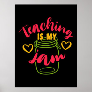 Teacher's Day Teaching Is My Jam Poster