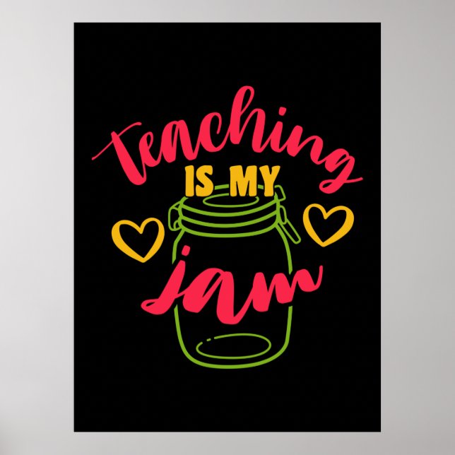Teacher's Day Teaching Is My Jam Poster (Front)