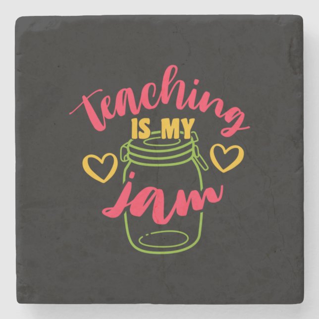 Teacher's Day Teaching Is My Jam Stone Coaster (Front)