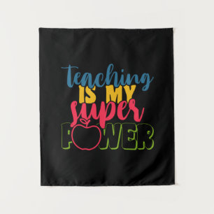 Teacher's Day Teaching Is My Super Power Tapestry