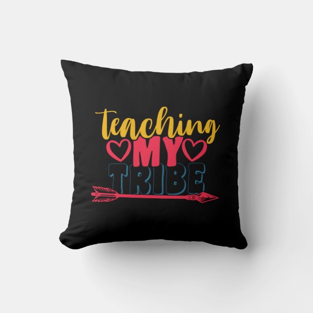 Teacher's Day Teaching My Tribe Cushion (Front)