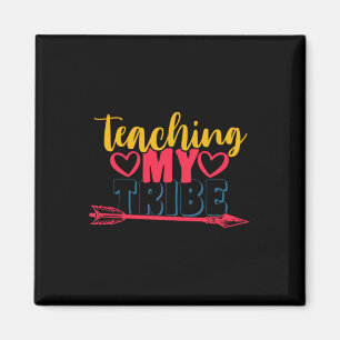 Teacher's Day Teaching My Tribe Magnet