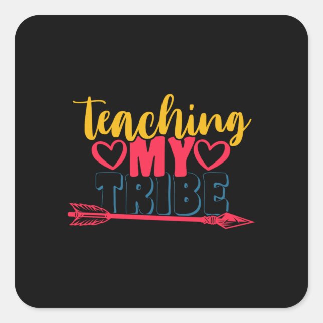 Teacher's Day Teaching My Tribe Square Sticker (Front)