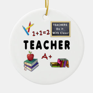 Teachers Do It With Class Ceramic Ornament