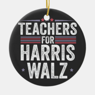 Teachers for Harris Walz 2024 Election Kamala Tim  Ceramic Ornament