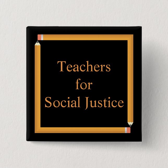 Teachers for Social Justice 15 Cm Square Badge (Front)