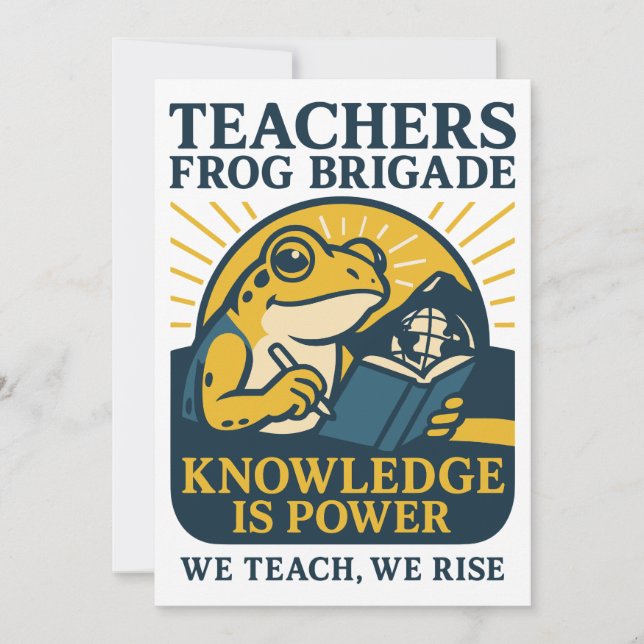 Teachers Frog Brigade – Knowledge Is Power Invitation (Front)