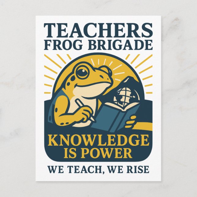Teachers Frog Brigade – Knowledge Is Power Postcard (Front)