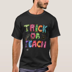 Teacher'S Funny Halloween Trick Or Teach Monster L T-Shirt