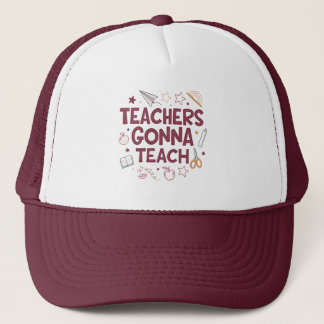 Teachers Gonna Teach Cute Pink Teacher Trucker Hat