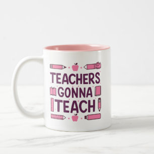 Teachers gonna teach Two-Tone coffee mug