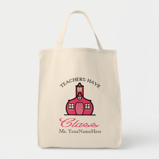 Teachers Have Class Bag (Front)