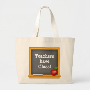 Teachers have Class! Large Tote Bag