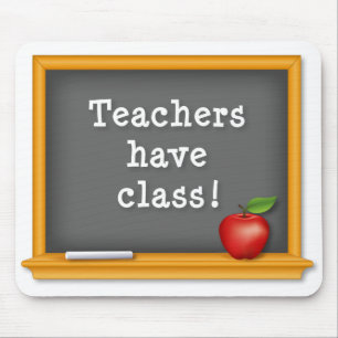 Teachers have Class! Mouse Pad