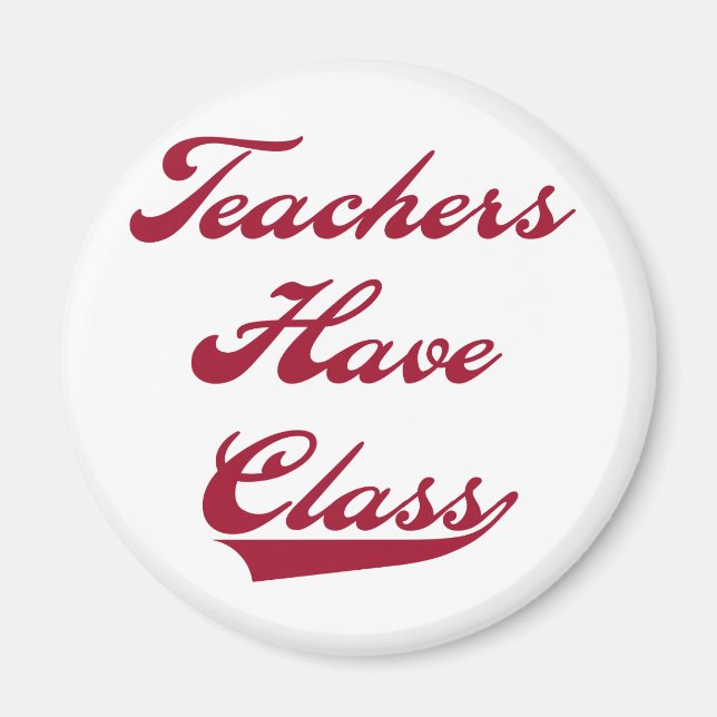 Teachers Have  Class Red Magnet (Front)