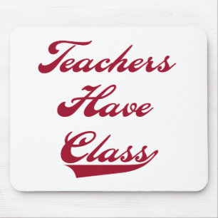 Teachers Have Class Red Mouse Pad