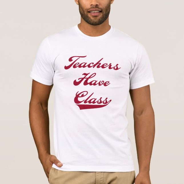 Teachers Have  Class Red T-Shirt (Front)