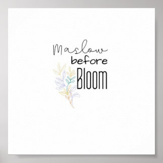 Teachers Have to Maslow before they can Bloom Poster