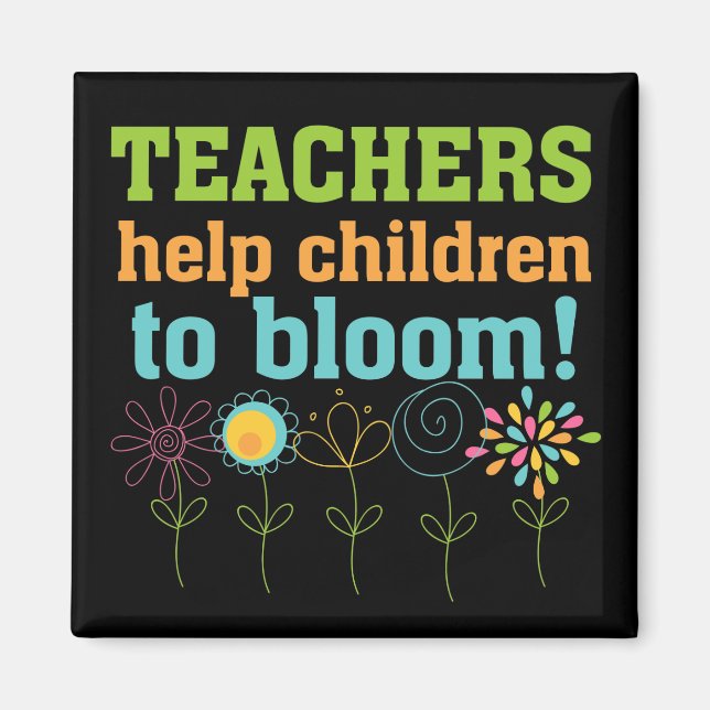 Teachers Help Children Bloom Magnet (Front)