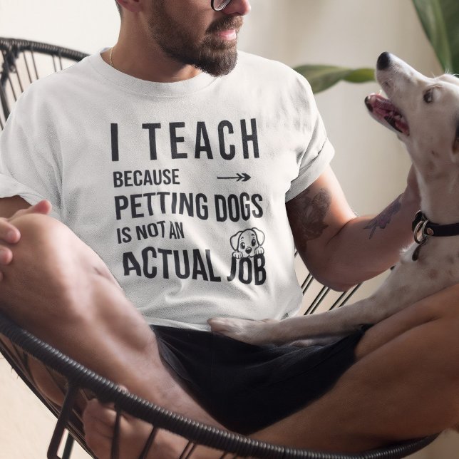 Teachers I Teach Because T-Shirt (Creator Uploaded)