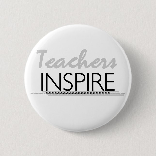 Teachers Inspire 6 Cm Round Badge (Front)