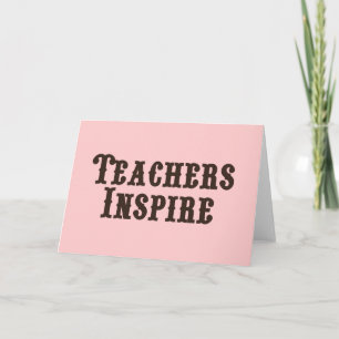 Teachers Inspire Card