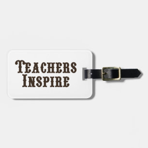 Teachers Inspire Luggage Tag