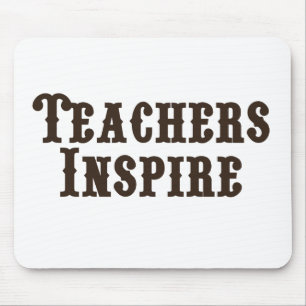 Teachers Inspire Mouse Pad