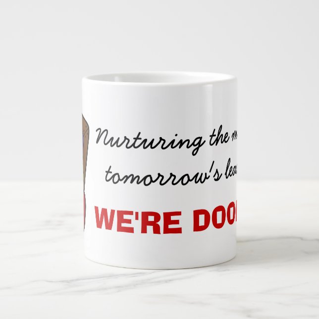 Teachers Know the Truth About Your Child's Future Large Coffee Mug (Front)