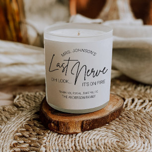 Teacher's Last Nerve Candle Label