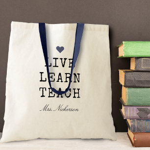 Teachers Live Learn Teach Heart Tote Bag