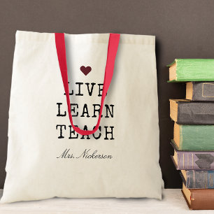 Teachers Live Learn Teach Heart Tote Bag