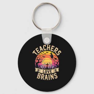 Teachers Love Brains Funny Halloween Zombie Teache Key Ring