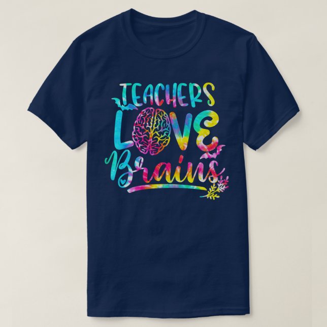 Teachers Love Brains  Funny Teacher Halloween Humo T-Shirt (Design Front)