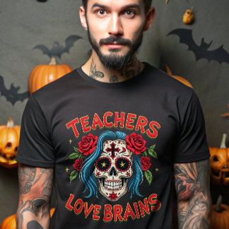 Teachers Love Brains Halloween Sugar skull floral T-Shirt