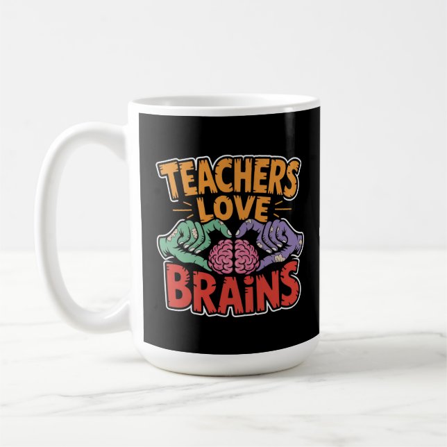 Teachers Love Brains Zombie Hands Heart Halloween  Coffee Mug (Left)