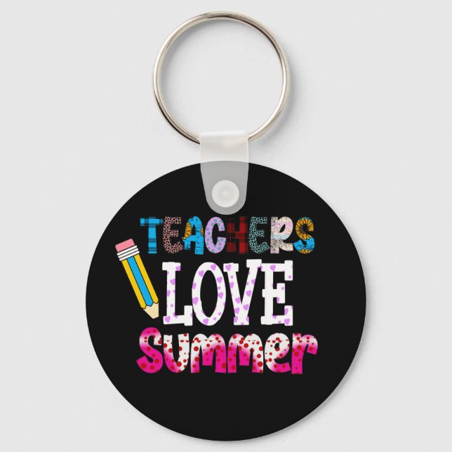 Teachers Love Summer Keychain | Teacher Gifts (Front)