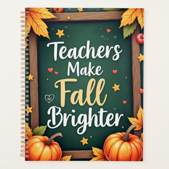 Teachers Make Fall Brighter Planner (Front)