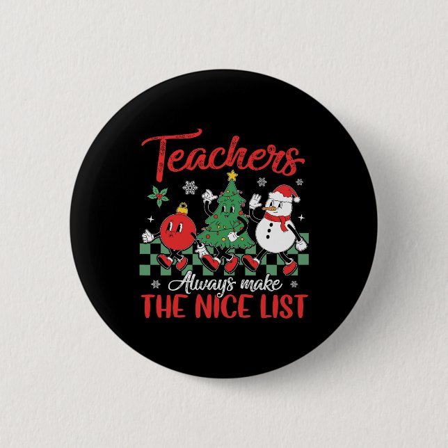 Teachers Make Nice List School Snowman Tree Christ 6 Cm Round Badge (Front)