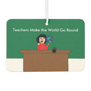 Teachers Make the World Go Round Car Air Freshener