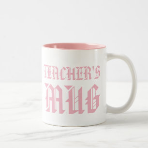 Teacher's mug   Cute Pink Fun Humor Slogan Mug