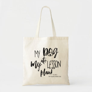 Teacher's My Dog Ate My Lesson Tote Bag