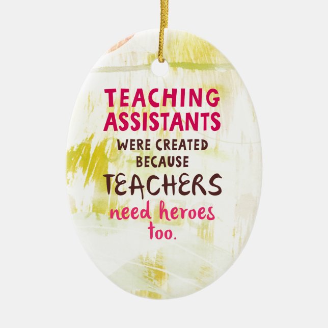 Teachers Need Heroes Ceramic Tree Decoration (Front)