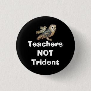 Teachers Not Trident Scottish Independence Badge