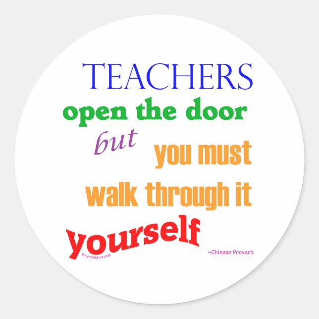 Teachers open the door... classic round sticker (Front)