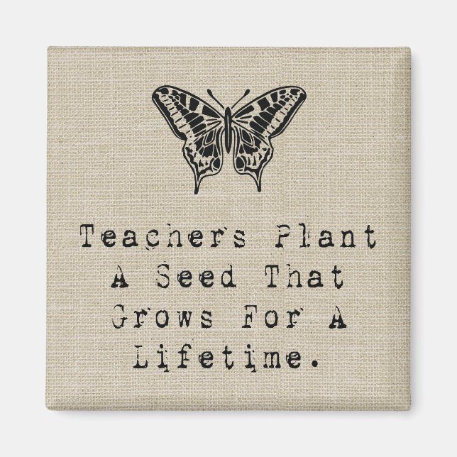 Teachers Plant A Seed Magnet (Front)