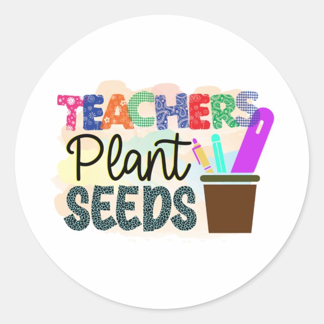 Teachers Plant Seeds Colourful Round Sticker Gift (Front)